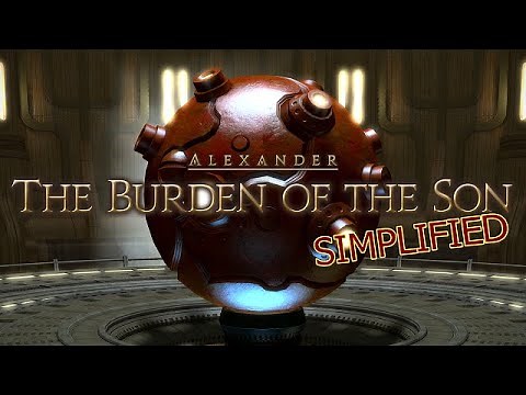 FFXIV Simplified - Alexander - The Burden of the Son [A8]