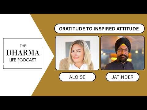 GRATITUDE TO INSPIRED ATTITUDE | Spiritual Path, Mindset & Purpose-Driven Success