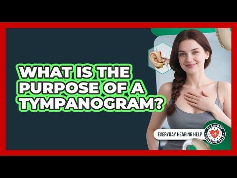What Is The Purpose Of A Tympanogram?