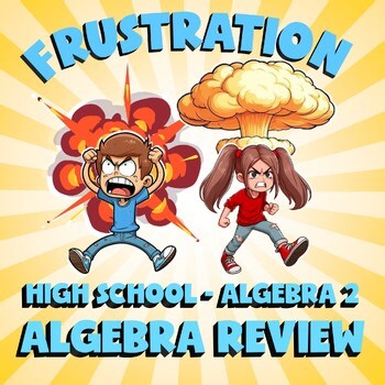 Algebra Review FRUSTRATION Math Game - No Prep Algebra 2 Review Activity