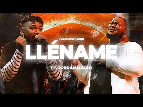 Lléname- Blessing Music Feat ‪@jordanmateooficial‬ (Video Official) Live