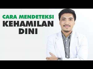 Begini Cara Mengetahui Tanda Kehamilan Dini