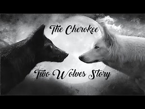 The Cherokee Tale of Two Wolves #nativeamerican #tale #goodvsevil #calming #enchanting #storytelling