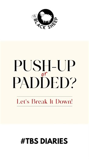 Push-up or padded? Most people still get this wrong. Let’s clear the confusion once and for all. 👉 All push-up bras are padded. 👉 But NOT all padded bras are push-up. Padding can mean: • smooth shape • no show-through • everyday comfort Push-up means: • lift • closer fit • enhanced cleavage Two different jobs. One common misunderstanding. Once you know the difference, you never shop the same again. And yes… the right bra changes everything. You’re welcome 😉 | The Black Sheep