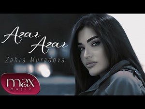 Zahra Muradova - Azar Azar 2025 I Official Music Video