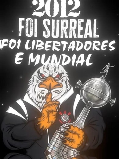 EM 2012 FOI SURREAl FOI LIBERTADORES E MUNDIAL 🏆🎵 #gavioesdafiel 🦅