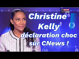 Christine Kelly déchaîne les foules avec sa déclaration choc sur CNews !