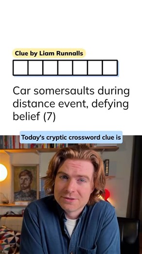 Minute Cryptic on Instagram: "Minute Cryptic Clue 590: Car somersaults during distance event, defying belief (7) Play the free daily clue at minutecryptic.com and on the iOS and Android apps. Become a member to solve the archive, play mini crosswords and create your own shareable cryptic clues. FYI: all these features are on both our website and apps, but you can only *become* a member on our website."