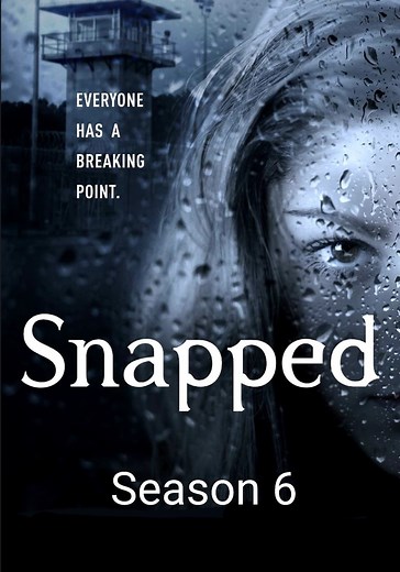 Snapped Season 6 - watch full episodes streaming online