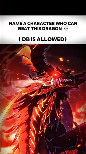 Name A Character Who Can Beat This Dragon💀#anime#manga #dc#mcu#marvel#comics#funny #memes#fun#shorts