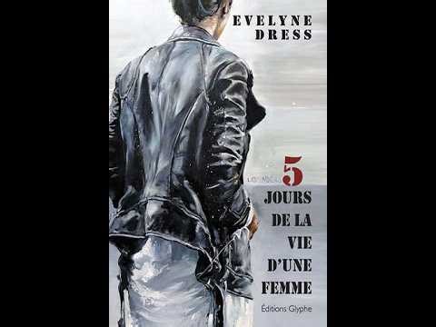 Evelyne Dress - interview 5 jours de la vie d'une femme