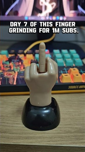 Day 7 of this finger grinding for 1M Subs.