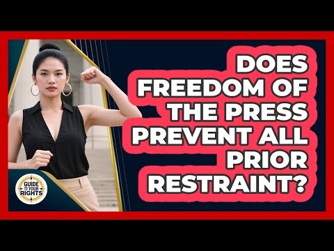 Does Freedom of the Press Prevent All Prior Restraint?