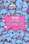 Strange Planet Reviews - Metacritic