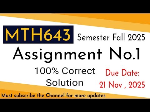 mth643 Assignment 1 solution fall 2025 | 100% correct solution #vuassignments #vuquiz