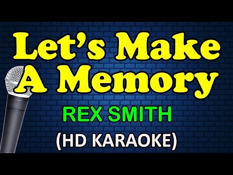 LET'S MAKE A MEMORY - Rex Smith (HD Karaoke)