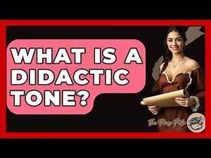 What Is A Didactic Tone? - The Prose Path