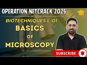 🔬 Basics of Microscopy | CSIR NET Life Sciences Lecture by Dr. Ajit Rai