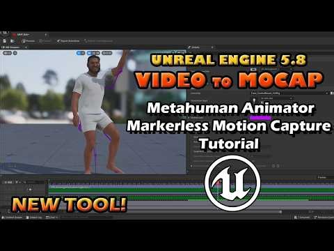 Unreal Engine 5.8 Metahuman Animator Markerless Motion Capture Tutorial