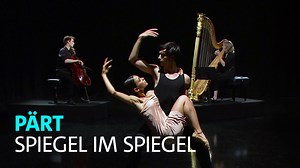 ARD Klassik: Pärt · Spiegel im Spiegel · Agnès Clément · Lionel Martin · Gauthier Dance · SWR