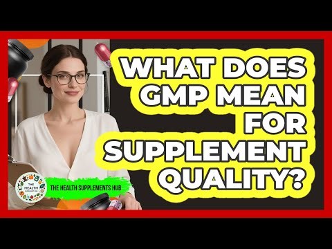 What Does GMP Mean For Supplement Quality?