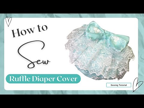DIY Ruffle Diaper Cover-EASY baby diaper cover sewing tutorial- Learn to Sew-Step by step