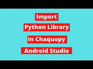 How To Import Python Library In Chaquopy Android Studio