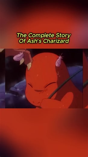 The Complete Story of Ash's Charizard - Part 1
