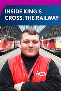 Inside King's Cross: The Railway (2017) - TV Show