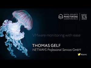OSMC 2022 | VMware monitoring with ease by Thomas Gelf