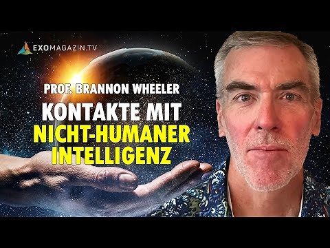 "Alien"-Kontakt seit Tausenden von Jahren? Prof. Brannon Wheeler | EXOMAGAZIN