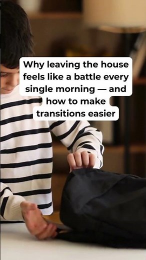 Why Leaving the House Is Always a Battle (And How to Fix It)