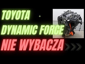Czy nowe silniki Toyoty to JEDNORAZÓWKI? Prawda o 2.0 i 2.5 Dynamic Force.