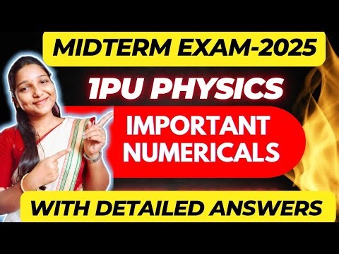 1PU PHYSICS 🔥 MOST IMPORTANT NUMERICALS SOLVED😎MIDTERM EXAM-2025 🎯Score easily ‪@biostudymadeeasy‬
