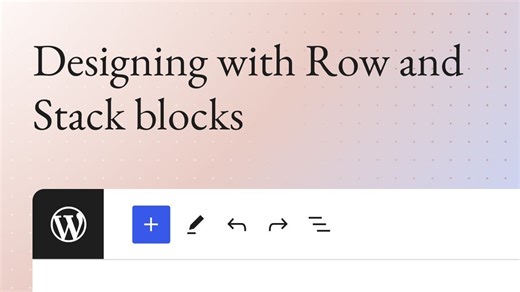 【2026最新】WordPress 进阶使用：使用 Row 与 Stack 区块做设计｜文派中英字幕
