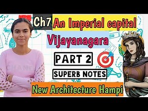 Chapter 7 An Imperial Capital Vijayanagara I Part 2 I New Architecture Hampi I Class 12 History