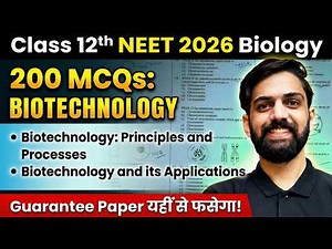 200 MCQs Biotechnology Unit NEET 2026 🔥 Guaranteed Questions | Biotechnology Unit NEET Practice
