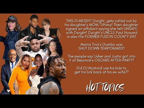 Dwight Howard, Paul Howard, Tiffany Render, Royce Reed, Mama Tina, Usher, Justin Bieber, DJ Mustard