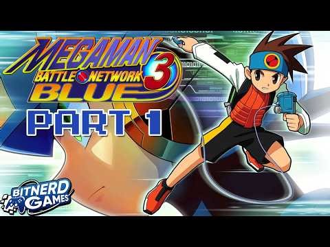 The Mega Man-ia Marathon - Mega Man Battle Network 3 Blue Part 1 (VOD)