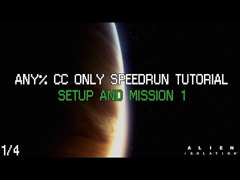 Alien Isolation Speedrun Tutorial! - Any% CC Only - Setup + M1