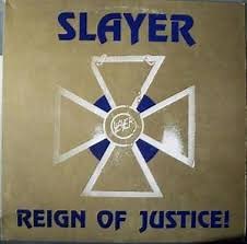Slayer - Reign Of Justice!