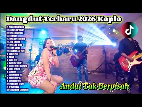 Dangdut Koplo Terbaru 2026 🔥 Andai Tak Berpisah, Kelangan Full Album | Dangdut Viral Paling Enak