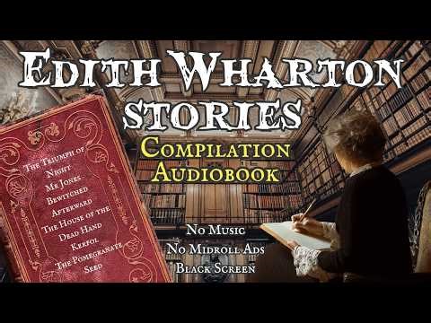 A Collection of Edith Wharton Stories #audiobook #compilation