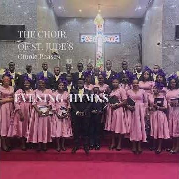 We Lift Up Our Eyes To Thee| Evening Hymn Series | St. Jude’s Anglican Church Choir Omole Phase 1
