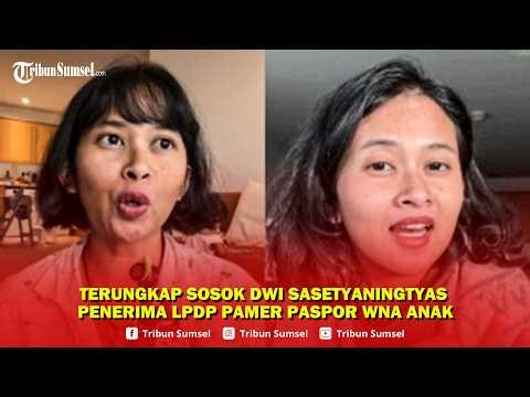 The Identity of LPDP Recipient Dwi Sasetyaningtyas Revealed Shows Off Her Child's Foreign Nationa...