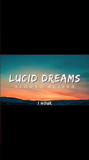 Juice WRLD - Lucid Dreams (Slowed + Reverb) [1 Hour]