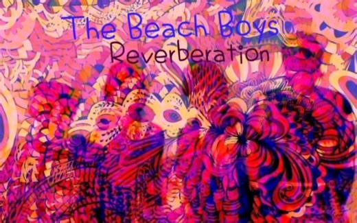 The Beach Boys - Reverberation (1970)