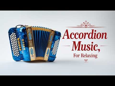 Soothing Accordion Music for Relaxation | Cafe Ambience