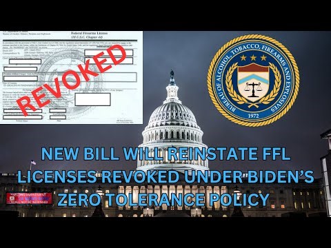 New Bill Will Reinstate FFL Licenses Revoked Under Bidens ATF Zero Tolerance Policy