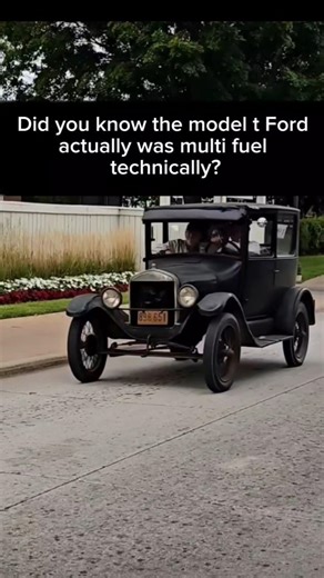 Did you know the Ford model t was technically multi fuel?